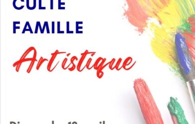 Culte Familial artistique sur la Résurrection dimanche 12 avril à 10h30